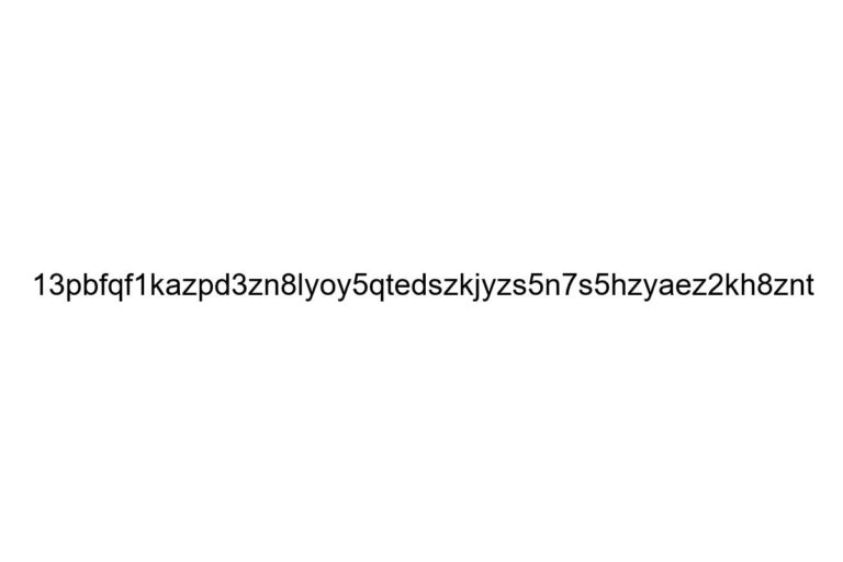 13pbfqf1kazpd3zn8lyoy5qtedszkjyzs5n7s5hzyaez2kh8znt
