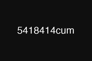 5418414cum