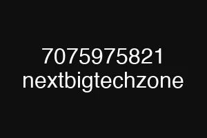 7075975821 nextbigtechzone