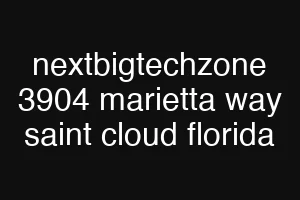 nextbigtechzone 3904 marietta way saint cloud florida